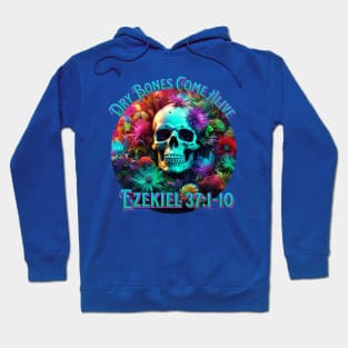 Christian Dry Bones Come Alive, 3D Flowers, 3D Skull, Neon Colors Bible Verse Shirt Hoodie